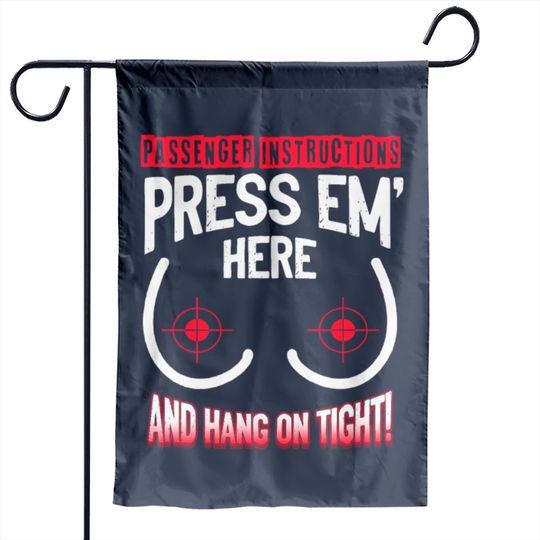 Discover Passenger Instructions Press EM Here And Hang On T Garden Flags