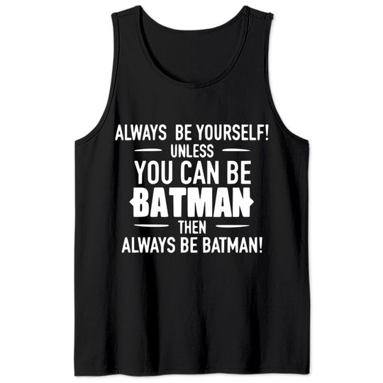 Always be yourself - Bat&Man white