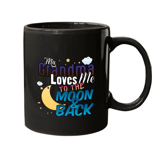 My Grandma Loves Me To The Moon And Back Mugs