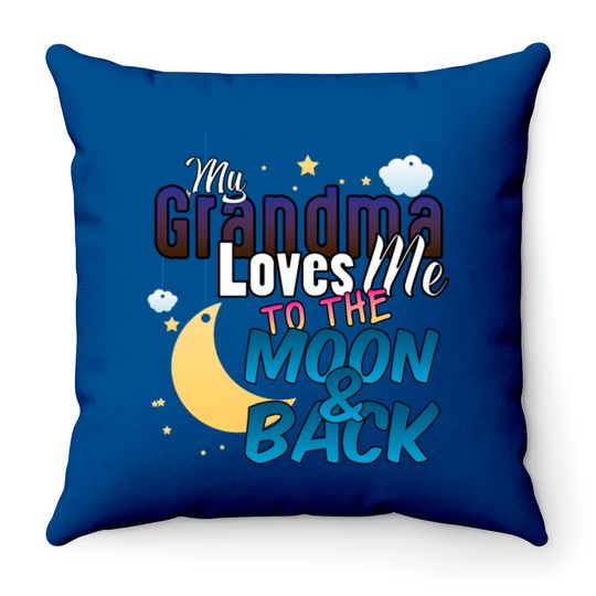 My Grandma Loves Me To The Moon And Back Throw Pillows