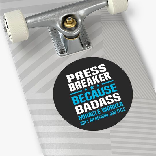 Press Breaker Stickers