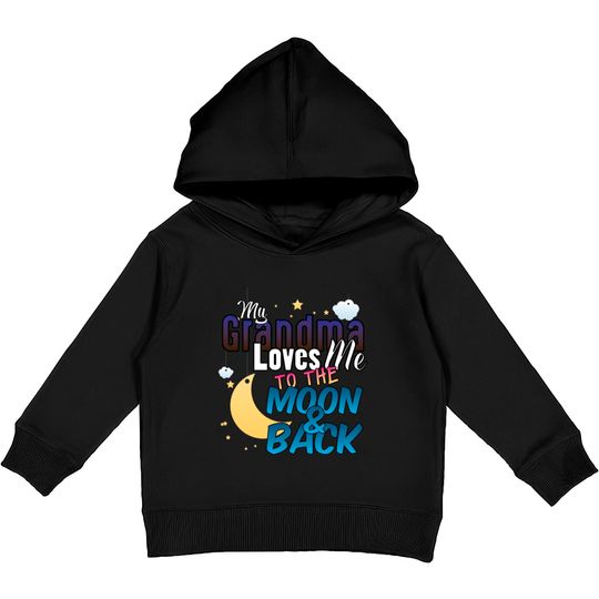 Discover My Grandma Loves Me To The Moon And Back Kids Pullover Hoodies