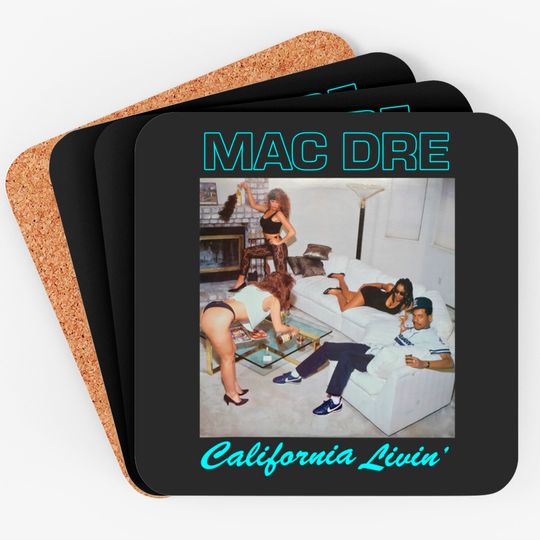 Mac Dre - California Living' Coaster