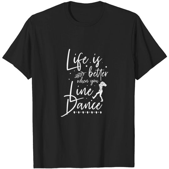 Discover Life Is Better Line Dance Line Dancing Country T-shirt