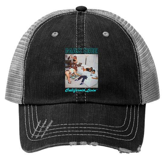 Mac Dre - California Living' Trucker Hat