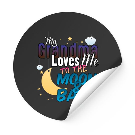 Discover My Grandma Loves Me To The Moon And Back Stickers