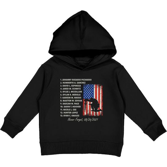 Discover Never Forget The Names Of 13 Fallen Soldiers Kids Pullover Hoodies