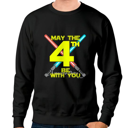 Discover May The 4th Be With You Sweatshirts