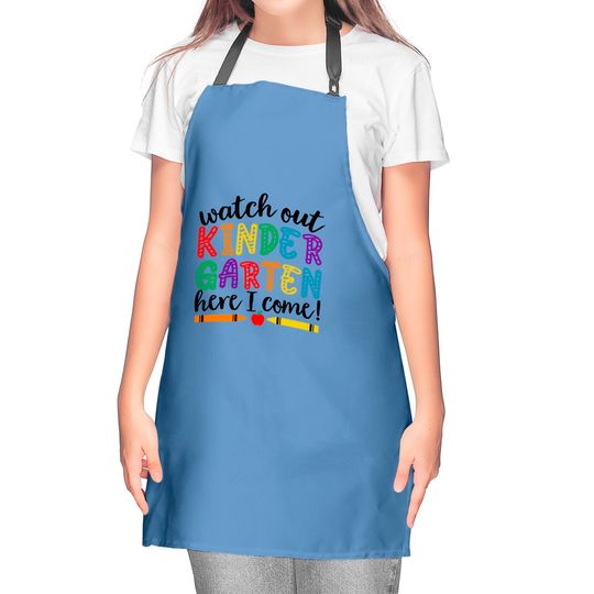 Watch out Kindergarten here I come Kitchen Aprons