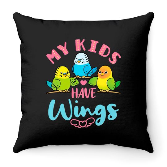 Discover Parakeet Budgie Mom My Kids Have Wings Throw Pillows