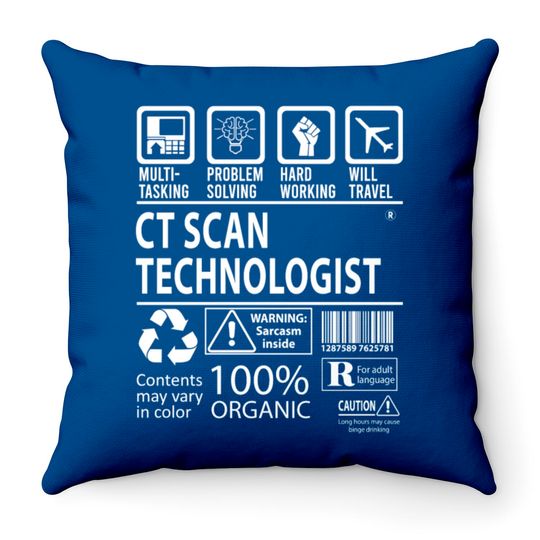 Ct Scan Technologist Throw Pillows - Multitasking Job Gi