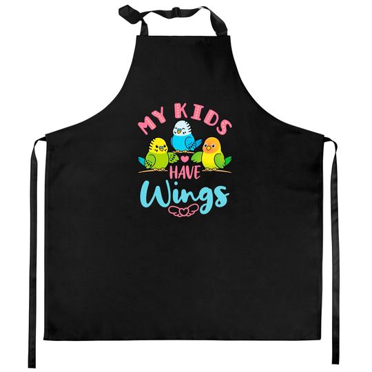 Parakeet Budgie Mom My Kids Have Wings Kitchen Aprons
