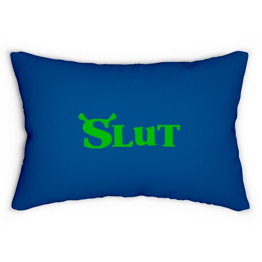 Discover Shrek Slut Lumbar Pillows