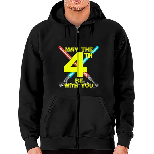 Discover May The 4th Be With You Zip Hoodies