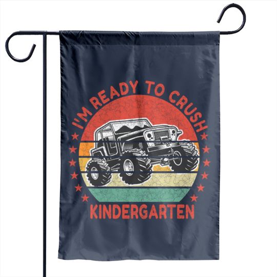 I'm ready to crush kindergarten Garden Flags