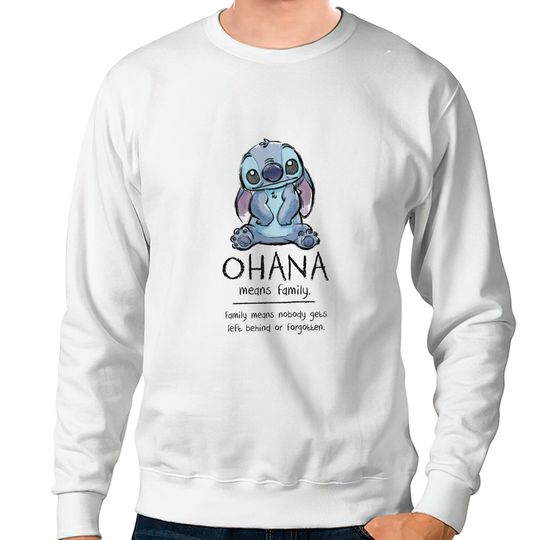 Discover Ohana Means Family - Ohana Stich Stich Lilo Stitch Liloa - Sweatshirts