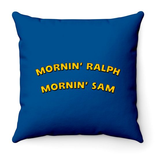 Discover Mornin' Ralph, Mornin' Sam - Cartoons - Throw Pillows