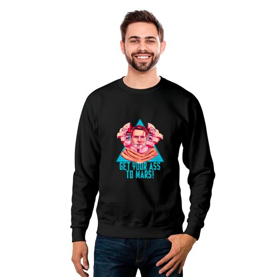 Get Your Ass To Mars! - Total Recall - Sweatshirts