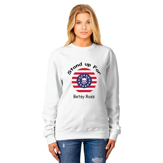 rush limbaugh betsy ross - Betsy Ross Flag - Sweatshirts