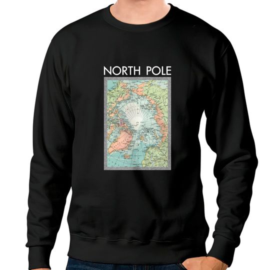 North Pole Vintage Map - North Pole - Sweatshirts