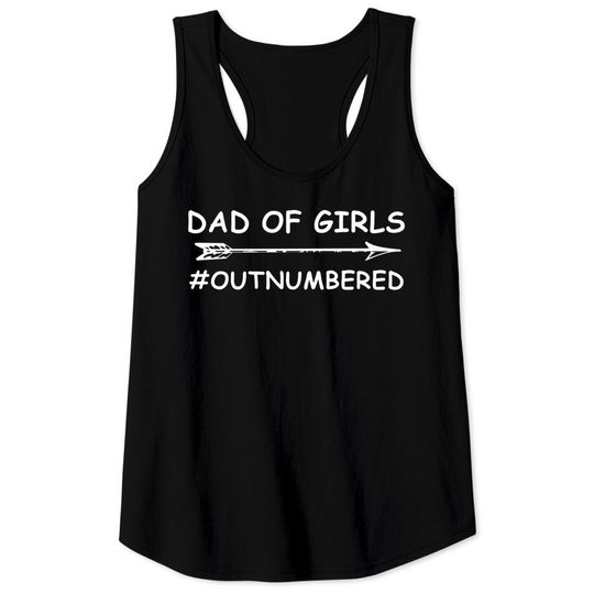 Discover Dad Of Girls Unique Fathers Day Custom Designed Dad Of Girls - Fathers Day 2018 - Tank Tops