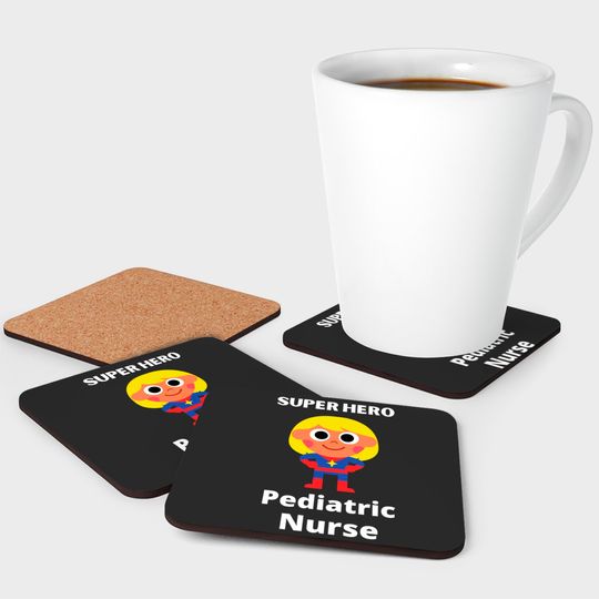 superhero pediatric nurse - Pediatric Nurse - Coasters