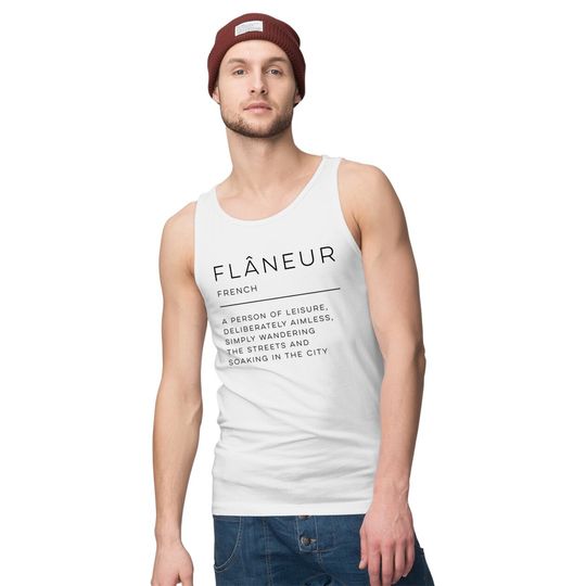 Flâneur Definition - Flaneur - Tank Tops