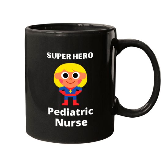 superhero pediatric nurse - Pediatric Nurse - Mugs
