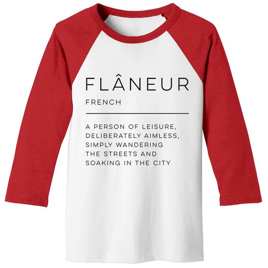 Flâneur Definition - Flaneur - Baseball Tees