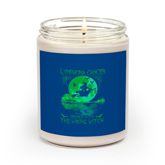 Discover Lymphoma Cancer Messed With The Wrong Witch Lymphoma Awareness - Lymphoma Cancer - Scented Candles