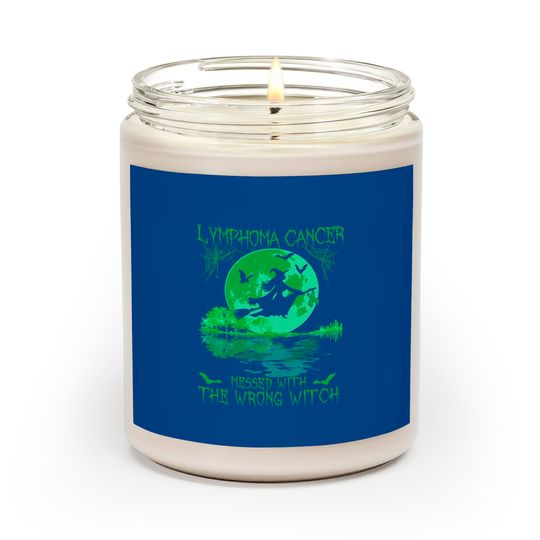 Lymphoma Cancer Messed With The Wrong Witch Lymphoma Awareness - Lymphoma Cancer - Scented Candles