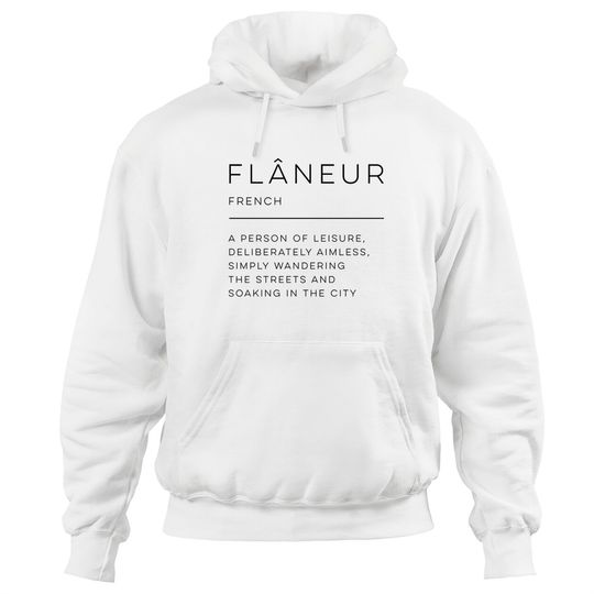 Discover Flâneur Definition - Flaneur - Hoodies