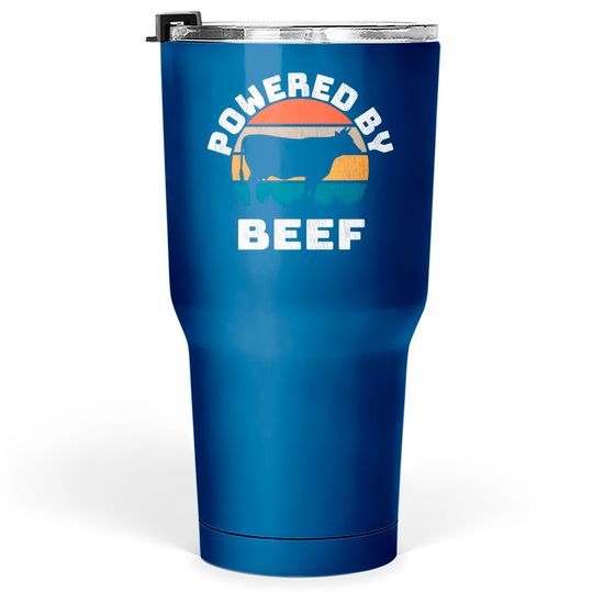 Powered by Beef. Brisket, Ribs Steak doesn't matter we eat all the BBQ Meat - Powered By Beef - Tumblers 30 oz