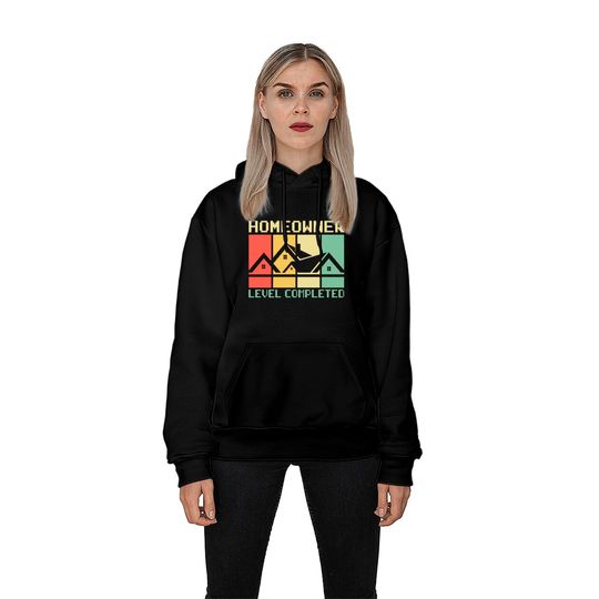 Funny Proud New House Homeowner Level Completed Housewarming - Homeowner - Hoodies