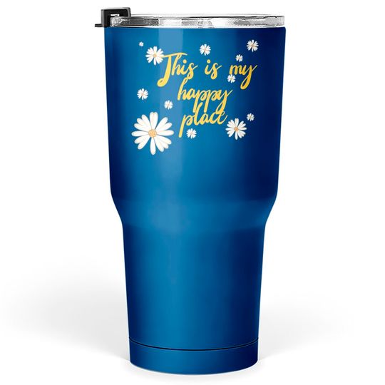 This is my happy place - Happy Place - Tumblers 30 oz