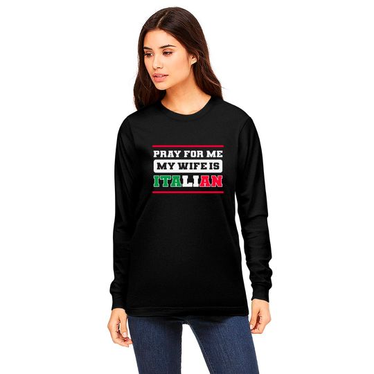 Funny Italian Wife Italy Flag Proud American Grown - Italian American - Long Sleeves
