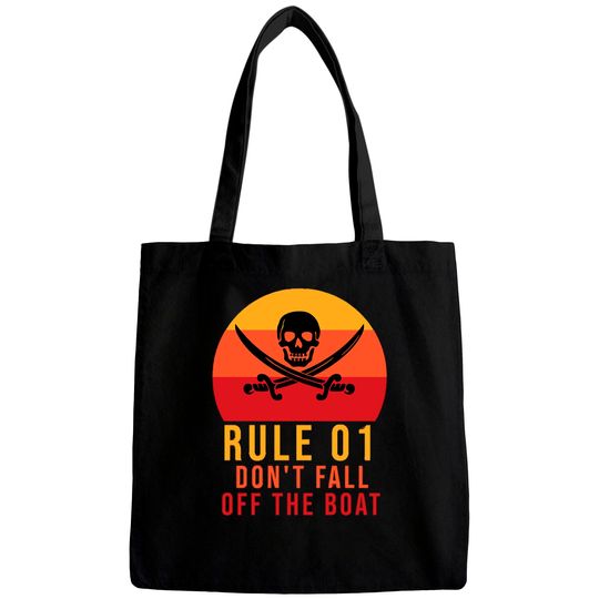 Rule 01 don't fall off the boat - Pirate Funny - Bags