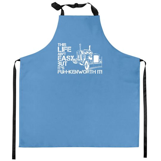 Discover "fuh-kenworth it" front print - Truck Driver - Kitchen Aprons