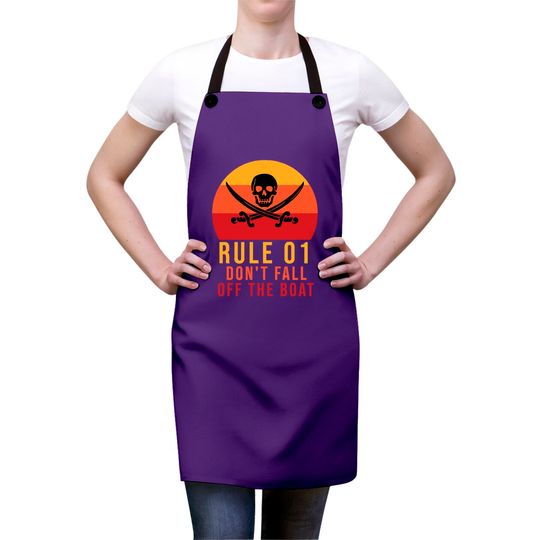 Rule 01 don't fall off the boat - Pirate Funny - Aprons