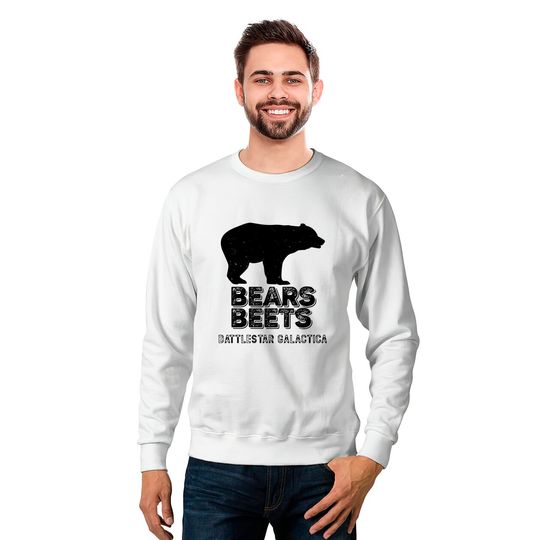 Bears Beets Battlestar Galactica Sweatshirts, Funny The Office Fans Gift - Schrute - Sweatshirts