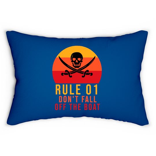 Discover Rule 01 don't fall off the boat - Pirate Funny - Lumbar Pillows