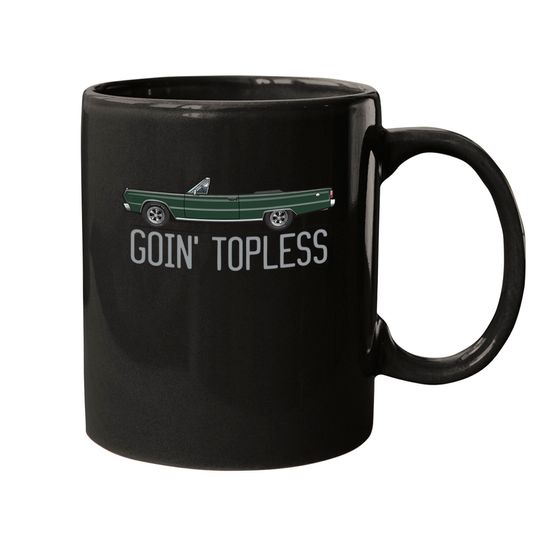 Goin'Topless-Dark Green - Satellite Convertible - Mugs