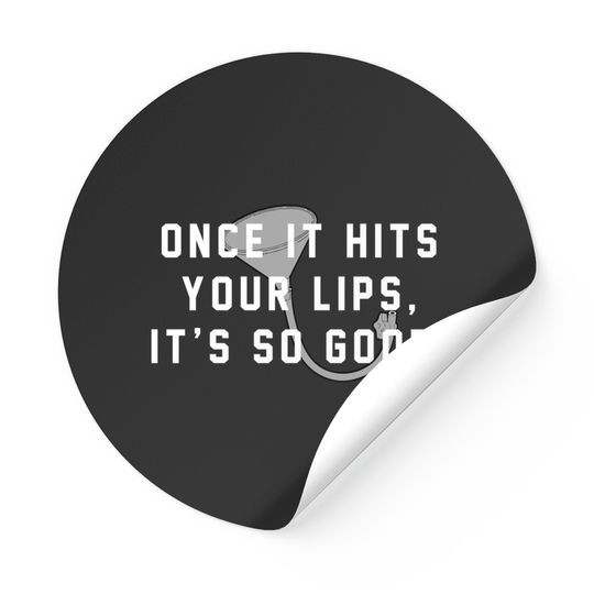 Discover Once it hits your lips, it's so good! - Old School - Stickers