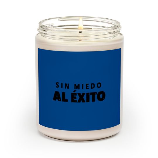 Discover Sin Miedo Al Exito - Sin Miedo Al Exito - Scented Candles