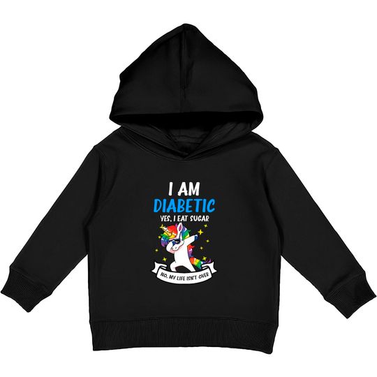 Discover Type 1 Diabetes Shirt | Yes I Eat Sugar No Life Not Over - Type 1 Diabetes - Kids Pullover Hoodies