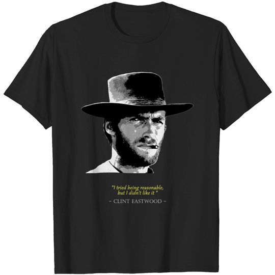 Clint Eastwood Quote - Clint - T-Shirt