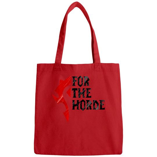 For The Horde! - Warcraft - Bags