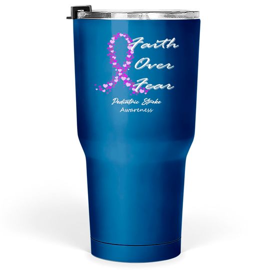 Pediatric Stroke Awareness Faith Over Fear - In This Family We Fight Together - Pediatric Stroke Awareness - Tumblers 30 oz