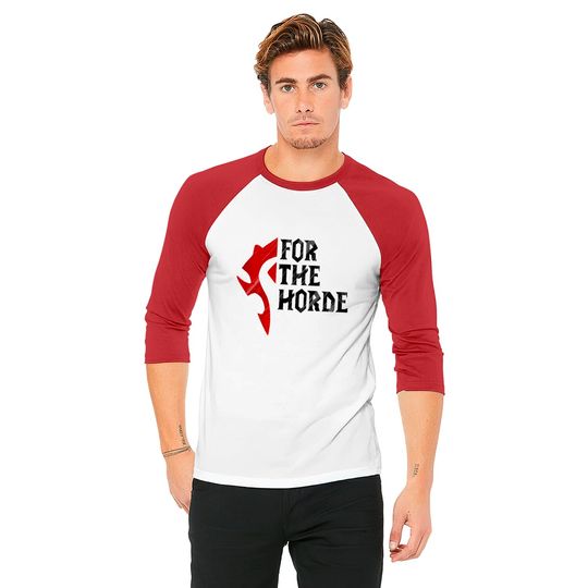 For The Horde! - Warcraft - Baseball Tees