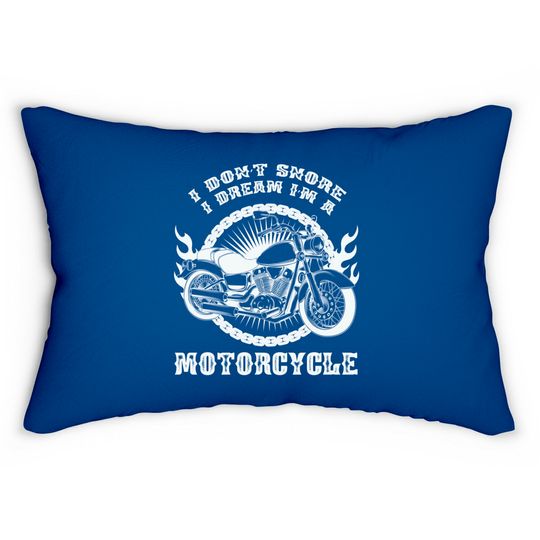 Discover I Dont Snore I Dream Im a Motorcycle - Motorcycle - Lumbar Pillows